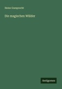 Cover-Bild zum Titel 'Die magischen Wälder' von 'Heinz Gumprecht'