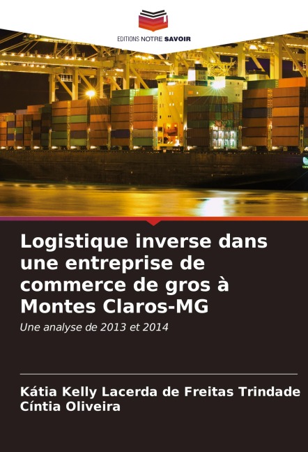 Logistique inverse dans une entreprise de commerce de gros à Montes Claros-MG - Kátia Kelly Lacerda de Freitas Trindade, Cíntia Oliveira