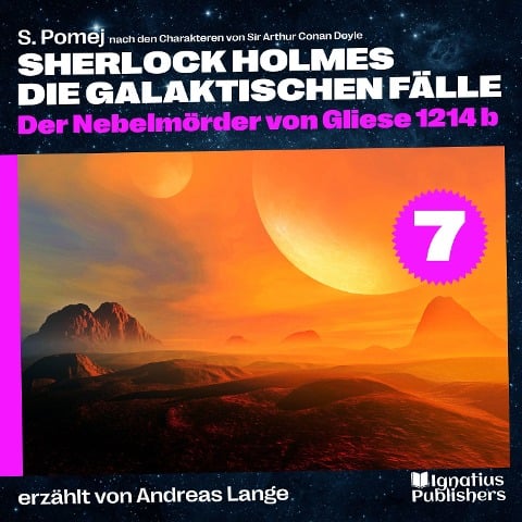 Der Nebelmörder von Gliese 1214 b (Sherlock Holmes - Die galaktischen Fälle, Folge 7) - Arthur Conan Doyle, S. Pomej