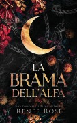 Cover-Bild zum Titel 'La brama dell'Alfa' von 'Renee Rose'
