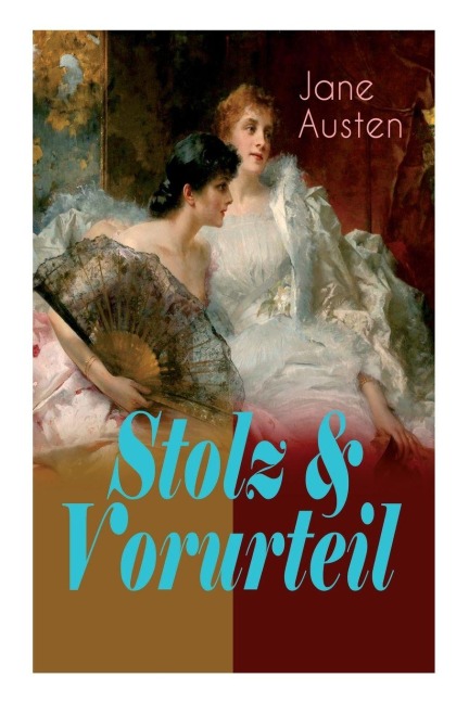Stolz & Vorurteil - Jane Austen
