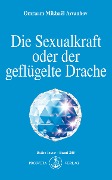 Cover-Bild zum Titel 'Die Sexualkraft oder der geflügelte Drache' von 'Omraam Mikhaël Aïvanhov'