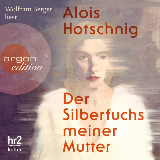 Der Silberfuchs meiner Mutter - Alois Hotschnig