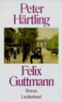 Felix Guttmann - Peter Härtling