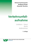 Cover-Bild zum Titel 'Verkehrsunfallaufnahme' von 'Richard Taschenmacher, Wolfgang Eifinger, Alexander Neuhaus'