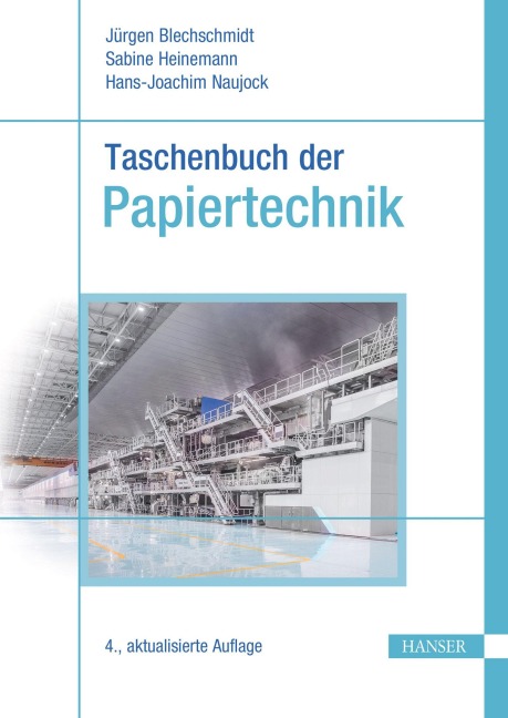 Taschenbuch der Papiertechnik - Christian Bäurich, Eduard Davydenko, Stephan Kleemann, Daniela Pracht, Hans-Jürgen Öller