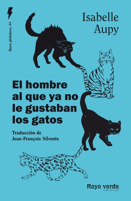 El hombre al que ya no le gustaban los gatos - Isabelle Aupy