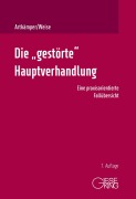 Cover-Bild zum Titel 'Die "gestörte" Hauptverhandlung' von 'Heiko Artkämper, Grit Weise'