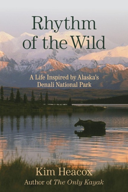 Rhythm of the Wild - Kim Heacox
