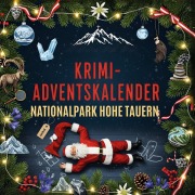 Cover-Bild zum Titel 'Der Krimi-Adventskalender Nationalpark Hohe Tauern' von 'Emma Maier'