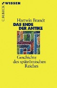 Cover-Bild zum Titel 'Das Ende der Antike' von 'Hartwin Brandt'