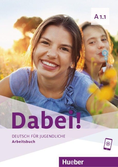 Dabei! A1.1. Deutsch für Jugendliche.Deutsch als Fremdsprache. Arbeitsbuch - Gabriele Kopp, Josef Alberti, Siegfried Büttner