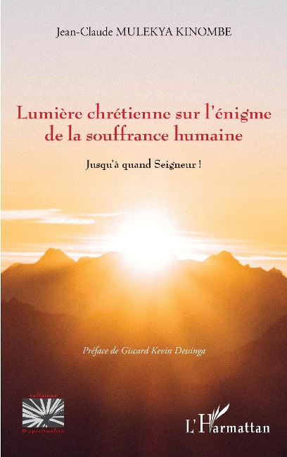 Lumière chrétienne sur l'énigme de la souffrance humaine - Mulekya Kinombe