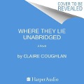 Cover-Bild zum Titel 'Where They Lie' von 'Claire Coughlan'