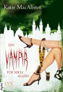 Cover-Bild zum Titel 'Ein Vampir für mich allein' von 'Katie MacAlister'