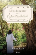 Cover-Bild zum Titel 'Meu despertar para Espiritualidade' von 'Zilda Silva'