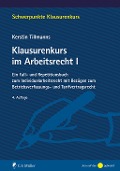 Cover-Bild zum Titel 'Klausurenkurs im Arbeitsrecht I' von 'Kerstin Tillmanns'