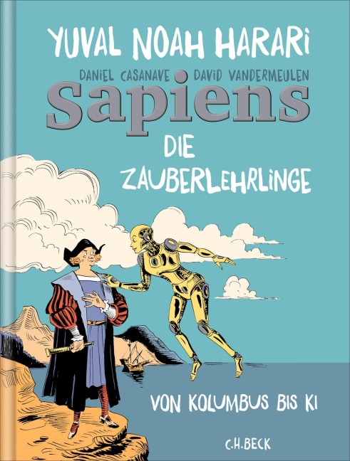 Sapiens. Die Zauberlehrlinge - Yuval Noah Harari