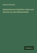 Cover-Bild zum Titel 'Niederdeutsche Geistliche Lieder und Sprüche aus dem Münsterlande' von 'Bernhard Hölscher'