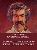 A Connecticut Yankee In King Arthur's Court - Mark Twain