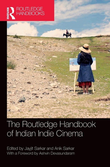 The Routledge Handbook of Indian Indie Cinema - 