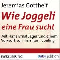Cover-Bild zum Titel 'Wie Joggeli eine Frau sucht' von 'Jeremias Gotthelf'