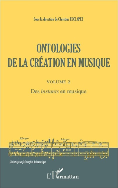 Ontologies de la création en musique (Volume 2) - Esclapez