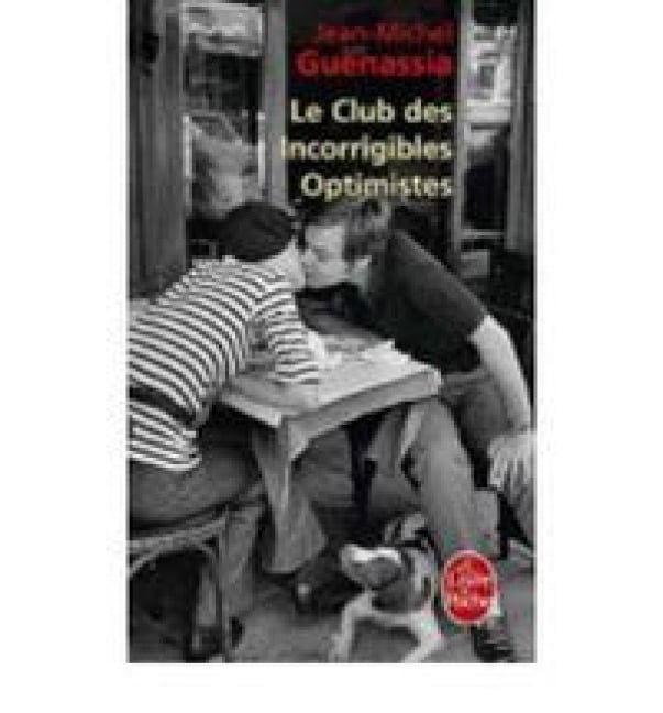 Le club des incorrigibles optimistes - Jean-Michel Guenassia