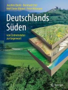 Cover-Bild zum Titel 'Deutschlands Süden - vom Erdmittelalter zur Gegenwart' von 'Joachim Eberle, Bernhard Eitel, Wolf Dieter Blümel, Peter Wittmann'