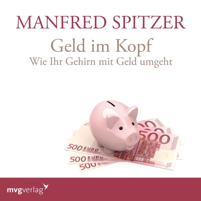 Geld im Kopf - Manfred Spitzer