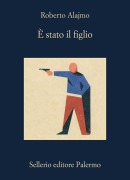 Cover-Bild zum Titel 'È stato il figlio' von 'Roberto Alajmo'