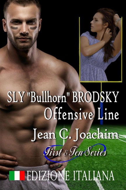 Sly "Bullhorn" Brodsky, Offensive Line (Edizione Italiana) - Jean C. Joachim