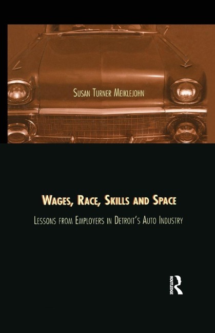 Wages, Race, Skills and Space - Susan Turner Meiklejohn