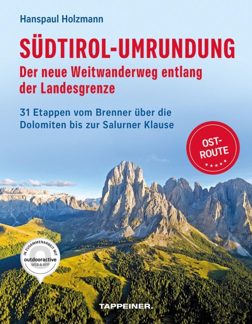 Südtirol-Umrundung OST - Der neue Weitwanderweg entlang der Landesgrenze - Hanspaul Holzmann
