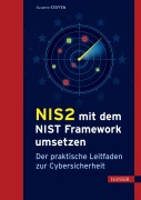 Cover-Bild zum Titel 'NIS2 mit dem NIST Framework umsetzen' von 'Susanne Steffen'