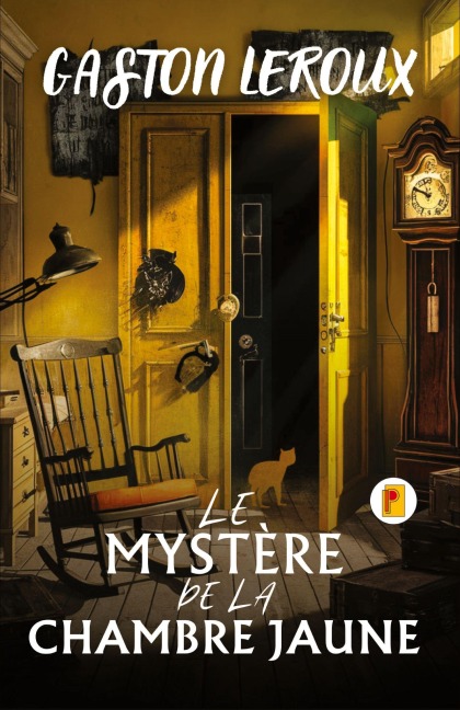 Le Mystère De La Chambre Jaune - Gaston Leroux