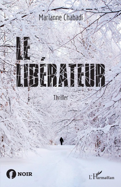 Le libérateur - Marianne Chabadi