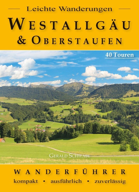 Leichte Wanderungen Westallgäu und Oberstaufen - Gerald Schwabe
