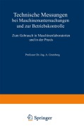 Cover-Bild zum Titel 'Technische Messungen bei Maschinenuntersuchungen und zur Betriebskontrolle' von 'A. Gramberg'