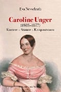 Cover-Bild zum Titel 'Caroline Unger (1803-1877)' von 'Eva Nesselrath'