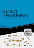 Cover-Bild zum Titel 'Crashkurs IT-Projektleitung - inkl. Arbeitshilfen online' von 'Helga Trölenberg, Heiner Drathen'