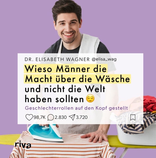 Wieso Männer die Macht über die Wäsche und nicht die Welt haben sollten - @Elisa_Wag, Elisabeth Wagner