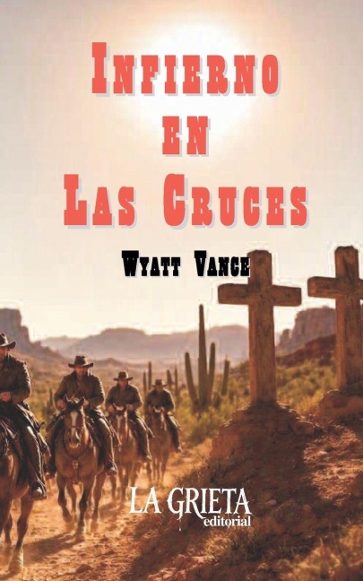 Infierno en Las Cruces - Wyatt Vance