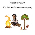 Kadiatou s'en va au camping - Prescillia Poaty
