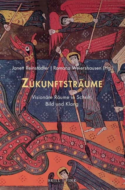 Zukunftsträume: Visionäre Räume in Schrift, Bild und Klang - 