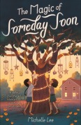 Cover-Bild zum Titel 'The Magic of Someday Soon' von 'Michelle Lee'