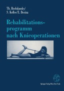 Cover-Bild zum Titel 'Rehabilitationsprogramm nach Knieoperationen' von 'Thomas Bochdansky, Elisabeth Bosina, Silvia Kollos'