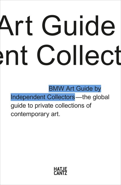 The Fourth BMW Art Guide by Independent Collectors - Silvia Anna Barillà, Christiane Meixner, Anne Reimers, Jeni Fulton, Nicole Büsing