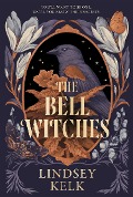 Cover-Bild zum Titel 'The Bell Witches' von 'Lindsey Kelk'