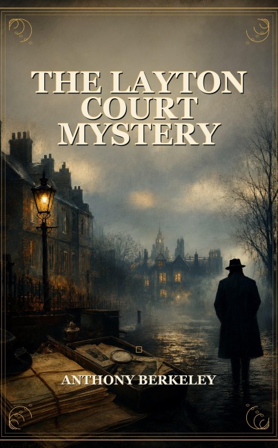 The Layton Court Mystery - Anthony Berkeley